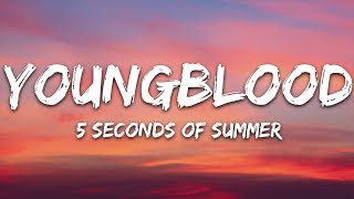 5 Seconds Of Summer  Youngblood Lyrics 5SOS [upl. by Warms50]