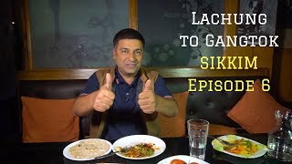 Lachung to Gangtok Food amp Travel Journey  North East India Tourism EP 6 [upl. by Ssenav863]