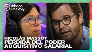 Nicolás Massot sobre la problemática de la pérdida del poder adquisitivo salarial DeAcáEnMás [upl. by Reel378]