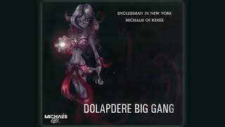 Dolapdere Big Gang  Englishman In New York Michalis GS Remix [upl. by Arreyt]