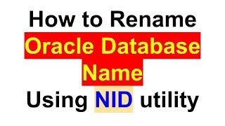 How to Rename Oracle Database using NID  Live Proof 💯 working [upl. by Lasala]