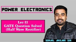 Lec 11 GATE Question Solved 19912017 based on Half Wave Rectifier [upl. by Chrystal336]