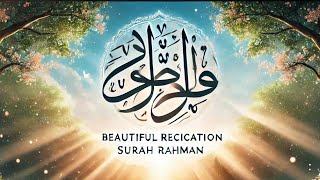 Emotional amp Soothing Surah Rahman Recitation – Heart Touching Quran [upl. by Ashlie526]