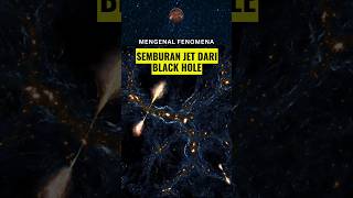 SEMBURAN JET DARI BLACK HOLE  PORPHYRION shorts space [upl. by Gar]