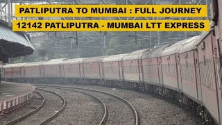 Patliputra To Mumbai  Full Journey  12142 PPTA  LTT Superfast Express [upl. by Vivle]