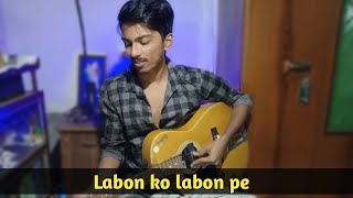 Labon ko labon pe  accoustic cover  kk guiter [upl. by Ailatan]