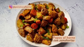 Papas al horno con zanahorias  crujientes por fuera suaves por dentro [upl. by Astto]