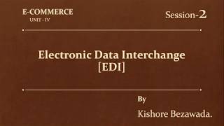Session 2 EDI Benefits amp Limitations and EDI Applications [upl. by Toshiko]