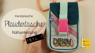 Nähanleitung Handytasche Plaudertasche Teil 1 [upl. by Teraj]