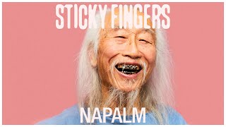 Sticky Fingers  Napalm Official Audio [upl. by Neau]