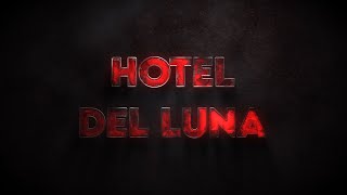 Hotel Del Luna  Trailer Flashback FA [upl. by Golter]