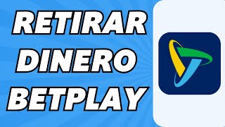 Como Retirar Plata de BETPLAY Fácil y Rápido [upl. by Martinelli]