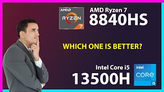 AMD Ryzen 7 8840HS vs INTEL Core i5 13500H Technical Comparison [upl. by Norret]