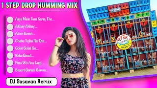 1 Step Drop Humming Mix 2025  DJ Susovan Remix 🥀 DJ BM Remix 🥀 DJ MX Remix djrxpresent [upl. by Donald]