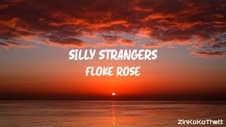 Floke Rose  Silly Strangers [upl. by Pelagias]