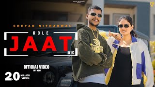 Role Jaat Ke Official Video Chetan Nitharwal  Krishan Madha  Mohini  New Haryanvi Jaat Song [upl. by Kacy]