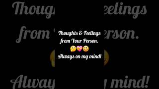 Thoughts amp Feelings from Your Person 🤔💝 Always on my Mind channeledmessages lovereading soulmate [upl. by Einram837]