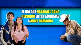 El día que Natanael Cano recordó entre lágrimas a Ariel Camacho [upl. by Leatrice]