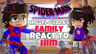 MIGUEL O’Hara’s FAMILY Reacts TO Him  Across the spider verseinto the spiderverse  Gacha react [upl. by Sualohcin]