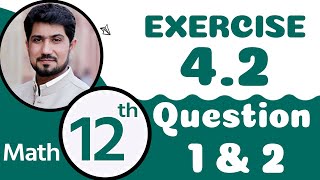 FSc Math Part 2 Chapter 4  12th Class Math Chapter 4 Exercise 42 Q 12  2nd Year Math Chapter 4 [upl. by Einad]