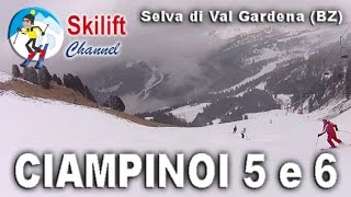 Ciampinoi 5 e 6  Selva di Val Gardena 2017 [upl. by Robyn]