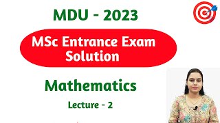 02  MSc Entranc Exam Solution 2023  MDU  new era maths classes [upl. by Norat131]