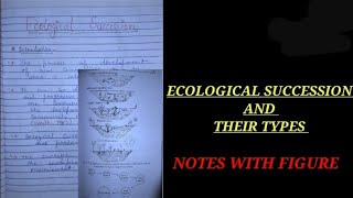 ECOLOGICAL SUCCESSION AND THEIR TYPES ecologicalsuccessionnotes zoology bsczoology vbu bbmku [upl. by Ataeb]