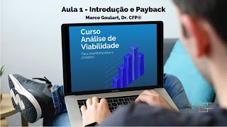 Curso Análise de Viabilidade Econômica Parte 1  Introdução e Payback [upl. by Eseryt223]