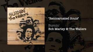 Reincarnated Souls Bonus Track 1973  Bob Marley amp The Wailers [upl. by Aivatnahs]