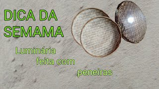 Ideia para decoração luminária feita com peneira [upl. by Colly]