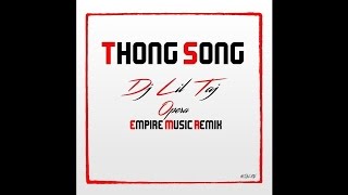 Dj Taj  Thong Song Remix ft Opera [upl. by Cowden]