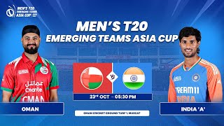 Oman vs India A  Match 12  Mens T20 Emerging Teams Asia Cup [upl. by Ybbil577]