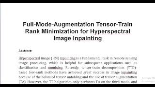 Full Mode Augmentation Tensor Train Rank Minimization for Hyperspectral Image Inpainting [upl. by Eenehs169]