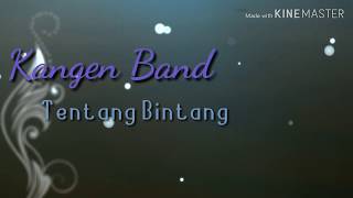 Lirik lagu kangen band quottentang bintangquot [upl. by Asirram]