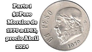 1 peso Morelos de 1970 a 1983 parte 1Monedas de MèxicoMonedas MexicanasNumismatica [upl. by Kapoor]