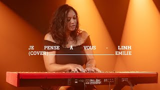 Emilie  Je pense à vous Linh cover [upl. by Latoya604]