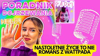 NASTOLETNIE ŻYCIE TO NIE ROMANS Z WATTPADA [upl. by Anileda]