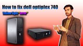 How To Fix Dell Optiplex 740 Yellow Light  Baba Cling Tech [upl. by Eiralc311]