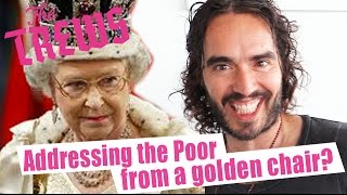 The Queens Speech  Addressing The Poor From A Golden Chair Russell Brand The Trews E331 [upl. by Knudson]