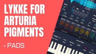 Lykke for Arturia Pigments by Smultron Sounds  the most beautiful pads No talking presets demo [upl. by Amory]