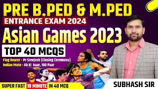 BPED Entrance Exam 2024  Asian Games 2023  VMOU BPED entrance exam 2024  BPED Exam 2024 [upl. by Schober]