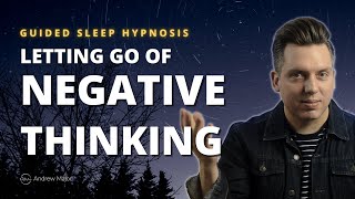 Sleep Hypnosis For Negative Thinking  Develop A Positive Mental Attitude [upl. by Oer]