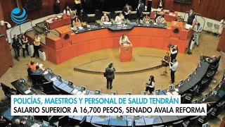 Policías maestros y personal de salud tendrán salario superior a 16700 pesos Senado avala reforma [upl. by Mutz]