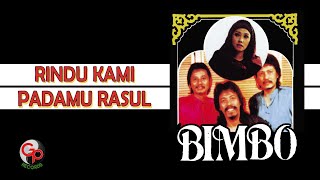 Bimbo  Rindu Kami Padamu Official Lyric Video [upl. by Hamitaf350]