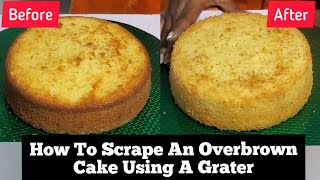 How To Scrape An Overbrown Cake Using A Grater  DIY [upl. by Aissela]