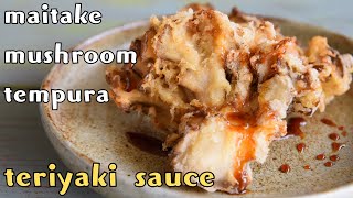 How to Make Maitake Tempura with Teriyaki Sauce [upl. by Rodnas]