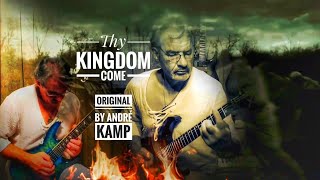 Thy kingdom come guitar version Original composed and performed by André Kamp king kingdom aged [upl. by Lenrad]