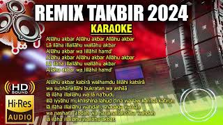 KARAOKE REMIX TAKBIR 2024 NONSTOP  TAKBIR IDUL FITRI 2024 [upl. by Neroc]