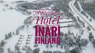 Wilderness Hotel Inari Lapland amp Its Surroundings 4K Aerial Drone Video [upl. by Annis]