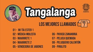 Tangalanga  Los Mejores Llamados Vol 7 [upl. by Darbie]